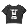 too hip to hop bunny easter Crop Top