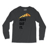 just eat it pizza lover Long Sleeve Shirts