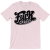 fuck cancer (2) T-Shirt