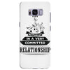 I Am Music Actually In A Very Commited Relationship Samsung Galaxy S8 Plus