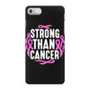 strong than cancer iPhone 7 Case
