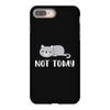 Cat Says Not Today iPhone 8 Plus