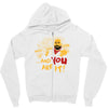 and you are it Zipper Hoodie