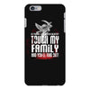 Life After Death Touch My Family And Find Out iPhone 6 Plus/6s Plus Case
