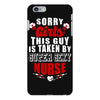 sorry girls this guy is taken by super sexy nurse iPhone 6 Plus/6s Plus Case