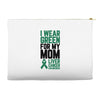 i wear green for my mom liver cancer awareness Accessory Pouches