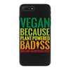 vegan because plant powered badiss was not an offical title iPhone 7 Plus Case