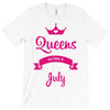 queens are born in july T-Shirt