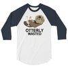 otterly wasted drinking 3/4 Sleeve Shirt