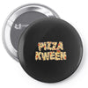 pizza kween Pin-back button