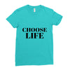 Choose Life Ladies Fitted T-Shirt