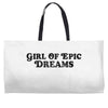 Girl Of Epic Dreams Weekender Totes