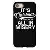 it's christmas and we're all in misery iPhone 8