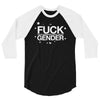fuck gender 3/4 Sleeve Shirt
