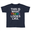 This Is What Trans Looks Like Toddler T-shirt