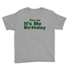 kiss me it's me birthday Youth Tee
