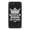 Queens Are Born In September iPhone 7 Plus Case