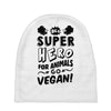 Be A Super Hero For Animals Go Vegan! Baby Beanies