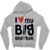 I Love My Big Brother Zipper Hoodie