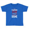 I'm A Plasterer I Don't Stop When I'm Tired I Stop When I'm Done Toddler T-shirt