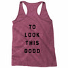 It Took Me 50 Years To Look This Good Racerback Tank