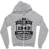Made In 1943 And Still Awesome Zipper Hoodie