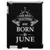 the best teachers are born in june iPad 3 and 4 Case