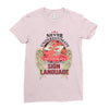 who knows sign language Ladies Fitted T-Shirt
