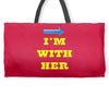 i am with her Weekender Totes