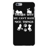 we can't have nice things iPhone 6 Plus/6s Plus Case