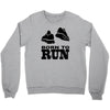 born to run Crewneck Sweatshirt