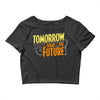 tomorrow, the today of the future Crop Top