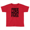 free high fives t shirt x large funny humor geek awesome highfive cool Toddler T-shirt