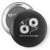 my sex tape Pin-back button