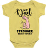 My Dad is Stronger Than Yours Baby Bodysuit