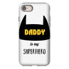 daddy is my superhero iPhone 8