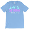 she is strong T-Shirt