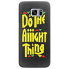 do the aight thing Samsung Galaxy S7 Edge