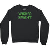 wicked smaht funny Crewneck Sweatshirt