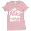 Queens Are Born In March Ladies Fitted T-Shirt