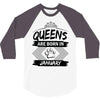 Queens Are Born In January 3/4 Sleeve Shirt