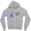 fashionably late Zipper Hoodie