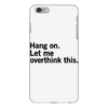 Hang on. Let me overthink this. iPhone 6 Plus/6s Plus Case