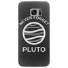 never forget pluto the planet Samsung Galaxy S7 Edge