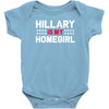 hillary is my homegirl funny Baby Onesie
