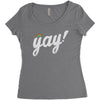 Yay! Women's Triblend Scoop T-shirt
