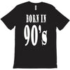 born in 90s T-Shirt