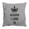 Don't Be Jealous Just Because Look This Good At 30 Throw Pillow
