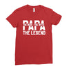 PAPA The Man The Myth The Legend T-Shirt Ladies Fitted T-Shirt