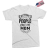 My Favorite People Call Me Mom Exclusive T-shirt